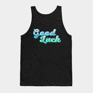 Good Luck Tank Top